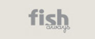 Fish aways